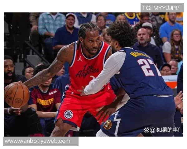 新赛季西部竞争激烈快船掘金实力提升令人期待